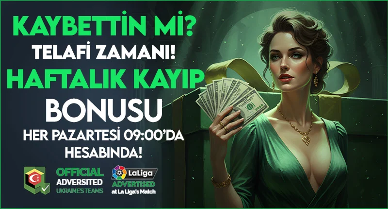 HAFTALIK KAYIP BONUSU